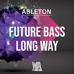 Future Bass Long Way